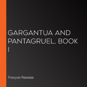 Gargantua and Pantagruel, Book I