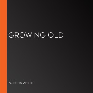 Growing Old