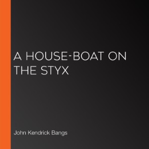 A House-Boat on the Styx