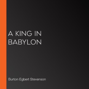 A King in Babylon