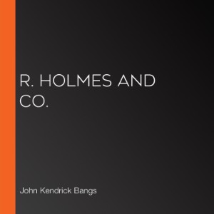 R. Holmes and Co.