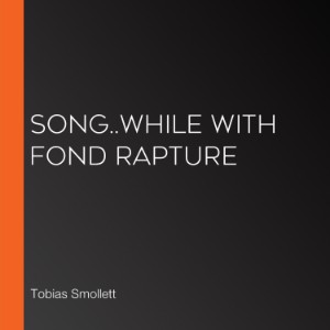 Song..While with fond rapture
