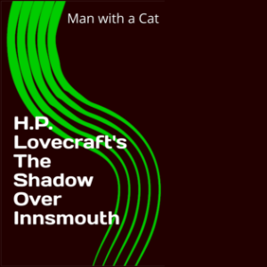 H.P. Lovecraft's The Shadow over Innsmouth