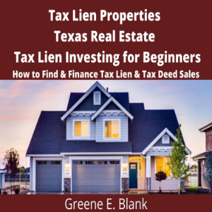 Tax Lien Properties  Texas Real Estate Tax Lien Investing for Beginners