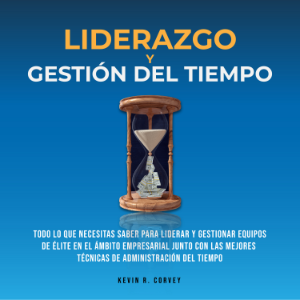 Liderazgo Y Gestión Del Tiempo