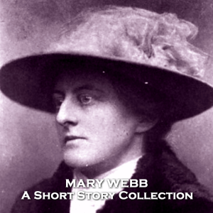 Mary Webb - A Short Story Collection