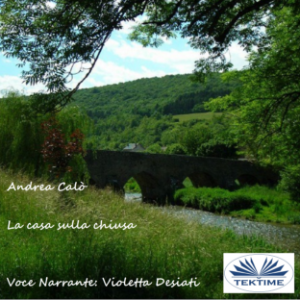 La casa sulla chiusa