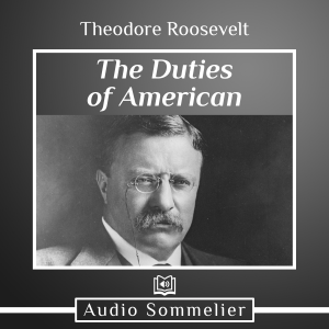 The Duties of American Citizenship