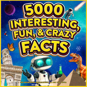 5000 Interesting, Fun & Crazy Facts  - The Knowledge Encyclopaedia To Win Trivia