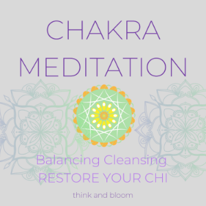 Chakra Meditation Balancing Cleansing Restore your Chi