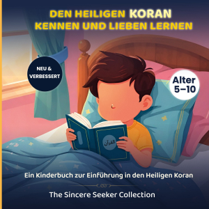 Den heiligen Koran kennen und lieben lernen
