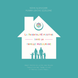 La Parentalité positive dans la famille musulmane