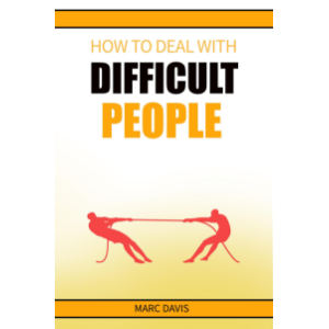 How to Deal with Difficult People