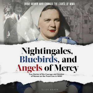 Nightingales, Bluebirds and Angels of Mercy