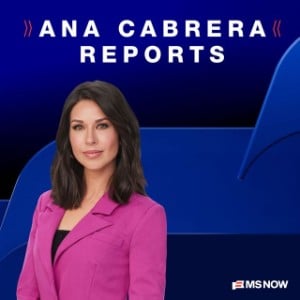 Ana Cabrera Reports