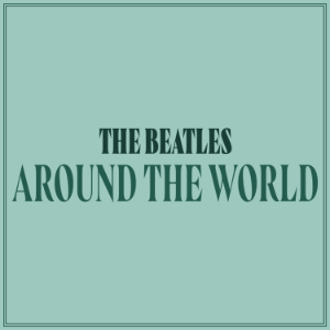 The Beatles: Around the World