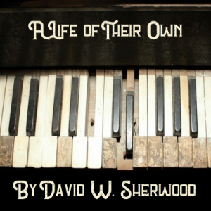 A Life of Their Own