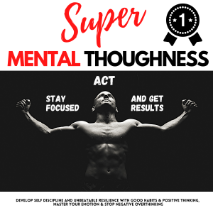SUPER MENTAL TOUGHNESS - STAY FOCUSED, ACT AND GET RESULTS-logo
