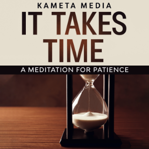 It Takes Time: A Meditation for Patience-logo