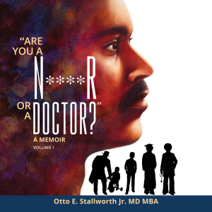 "Are You a N****r or a Doctor?"