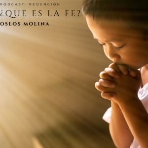 ¿Que es la fe?