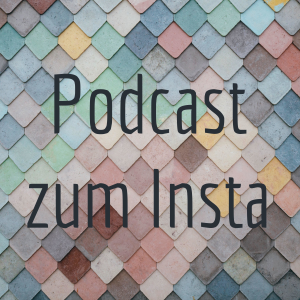 Podcast zum Insta