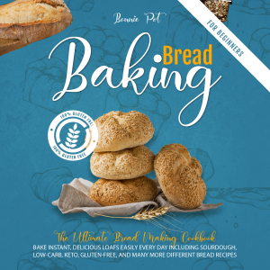 BAKING BREAD FOR BEGINNERS