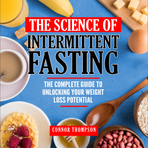 The Science of Intermittent Fasting