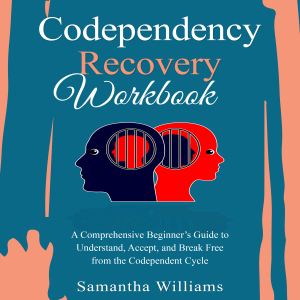 Codependency Recovery Workbook