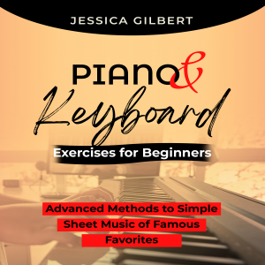 PIANO &  Keyboard Exercises for Beginners