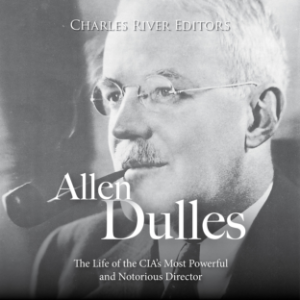 Allen Dulles: The Life of the CIA’s Most Powerful and Notorious Director-logo