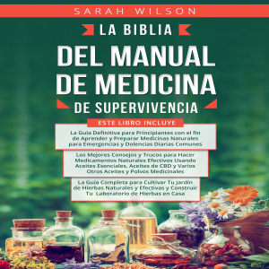 LA BIBLIA  DEL MANUAL  DE MEDICINA  DE SUPERVIVENCIA