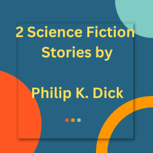 2 Science Fiction Stories by Philip K. Dick-logo