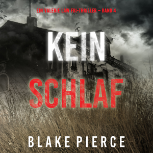 Kein Schlaf (Ein Valerie Law FBI-Thriller – Band 4)
