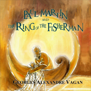 PAUL MARTIN  And  THE RING OF THE FISHERMAN