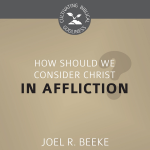 How Should We Consider Christ in Affliction?-logo