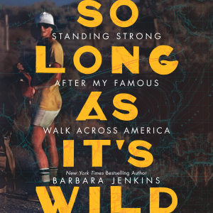 So Long as It's Wild