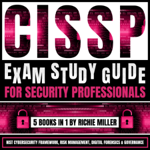 CISSP Exam Study Guide For Security Professionals: 5 Books In 1