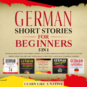 German Short Stories for Beginners – 5 in 1