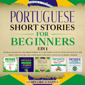 Portuguese Short Stories for Beginners – 5 in 1