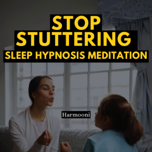 Stop Stuttering Sleep Hypnosis Meditation