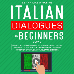Italian Dialogues for Beginners Book 2