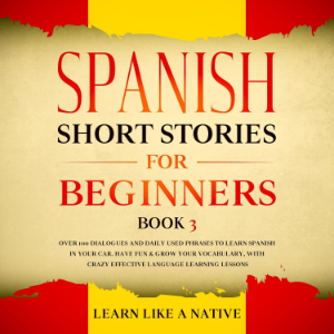 Spanish Short Stories for Beginners Book 3