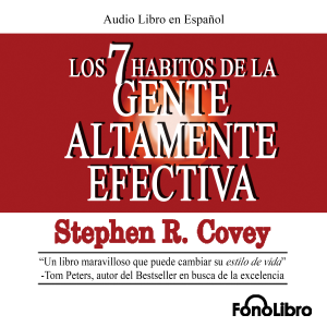 Los 7 habitos de la Gente Altamente Efectiva