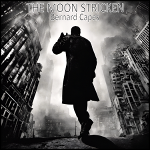 THE MOON STRICKEN