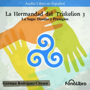 La Hermandad del Triskelion 3. La Saga: Deudas y Presagios
