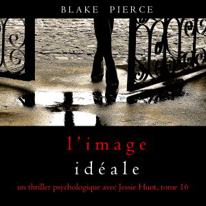 L’Image Idéale (Un thriller psychologique avec Jessie Hunt, tome 16)-logo