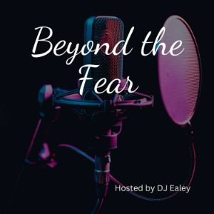 Beyond the Fear
