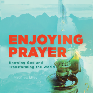 Enjoying Prayer