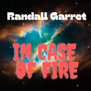 Randall Garrett: In Case of Fire-logo